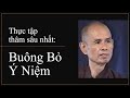Buông bỏ ý niệm - Trích Pháp thoại Sư Ông Làng Mai 21/08/1997