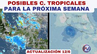 Posibles Ciclones Tropicales para la Próxima Semana