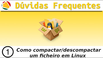 [Dúvidas Frequentes] #1 Como compactar/descompactar um ficheiro em linux