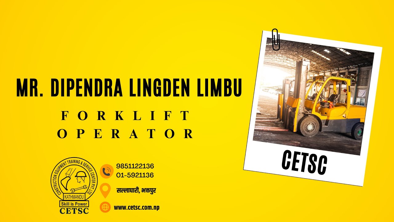 Mr  Dipendra Lingden Limbu - 6 Hours Forklift Machine Operation Course