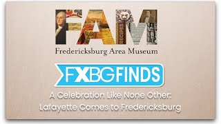 Lafayette Comes to Fredericksburg A Unique Celebration