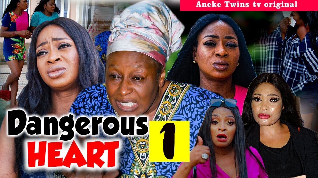 Download DANGEROUS HEART ( SEASON 1)- PATIENCE OZOKWO, ANEKE TWINS | 2021 Latest Nigerian Nollywood Movie