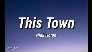 This Town - Niall Horan, lyrics مترجمة