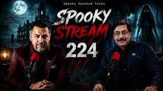 Horror Stream 224 | Spooky Haunted Tales