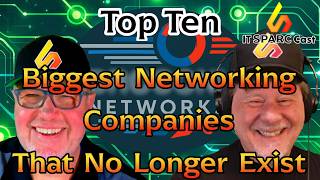 Top 10 Biggest Networking Companies That No Longer Exist | Nortel, Lucent, 3Com, Brocade & More