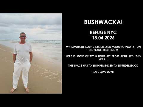 BUSHWACKA! (UK) @ Refuge NYC 18.04.2026