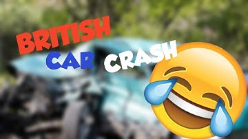 BEST BRITISH REACTION TO A CAR CRASH 2018