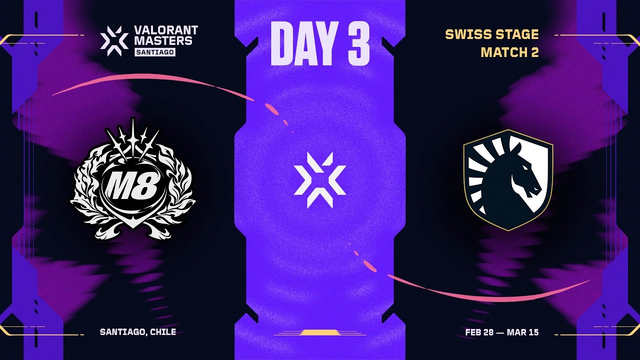 M8 vs. TL - VALORANT Masters Santiago - SWISS
