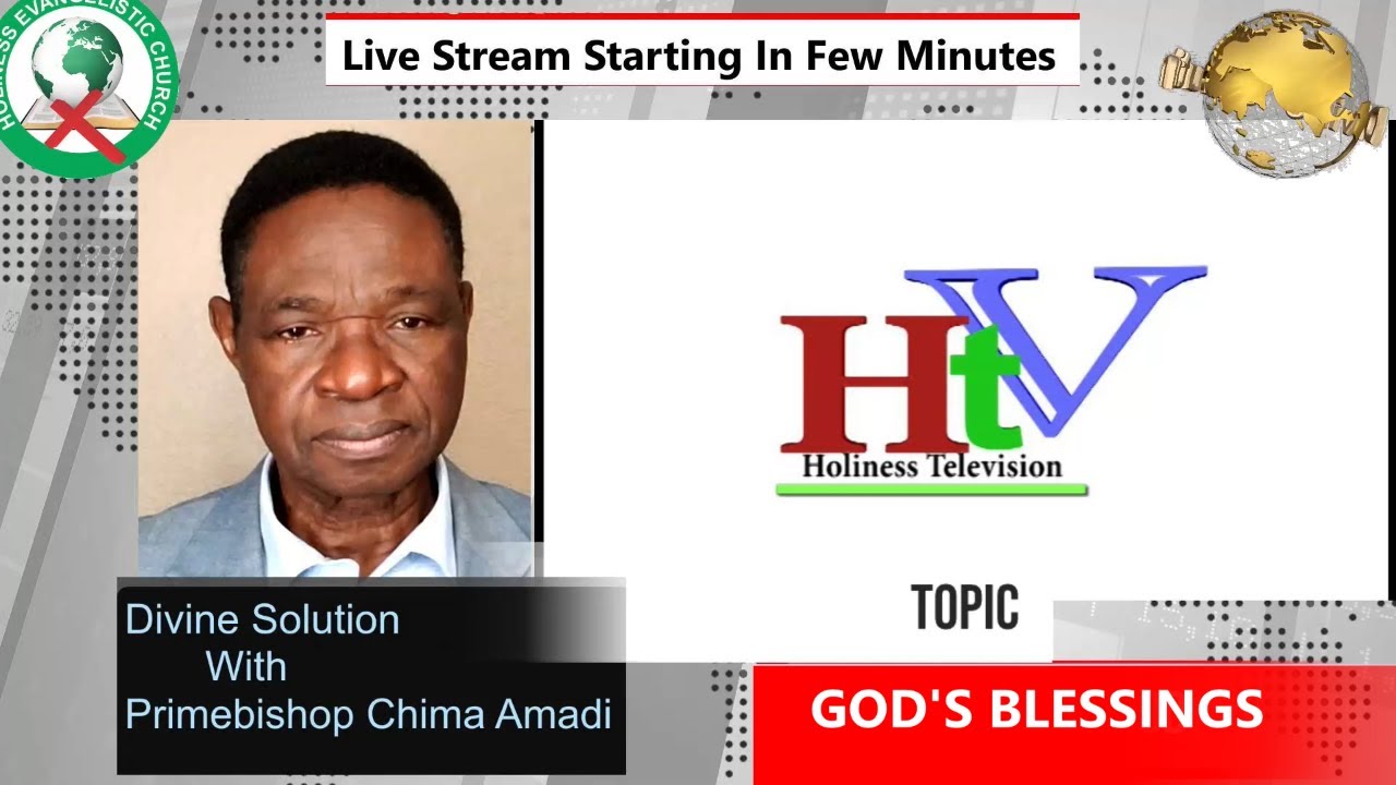 GOD'S BLESSINGS-PRIMEBISHOP CHIMA AMADI