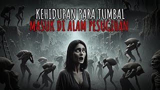 KEHIDUPAN PARA TUMBAL DI ALAM PESUGIHAN - CERITA HOROR