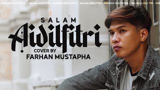Salam Aidilfitri (Cover By Farhan Mustapha)