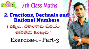 2 Fractions Decimals and Rational Numbers | Exercise -1 / Part - 3 | 7th Class Maths | Chapter - 2