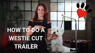 How to do a Westie Head Cut like a real Pro - Trailer