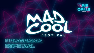 1x21 | Mad Cool 2023 | A Pie De Calle
