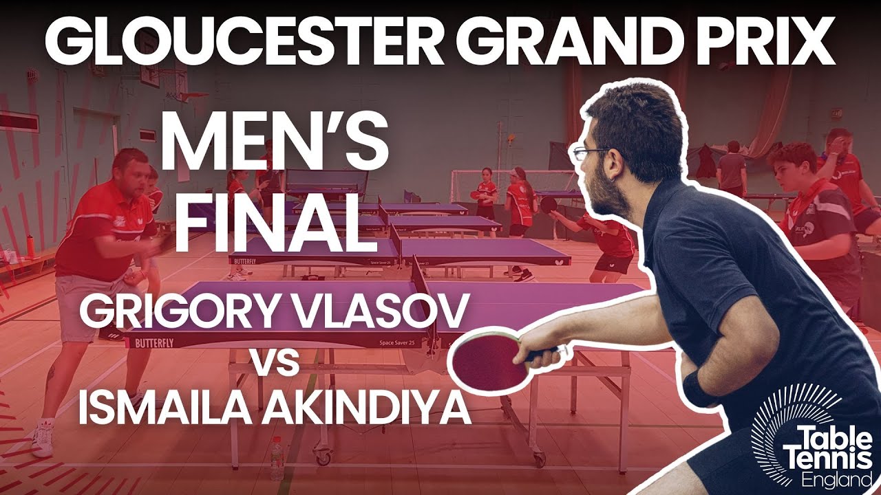 Gloucester Grand Prix Men's Final 2024 | Grigory Vlasov vs Ismaila Akindiya | Table Tennis England