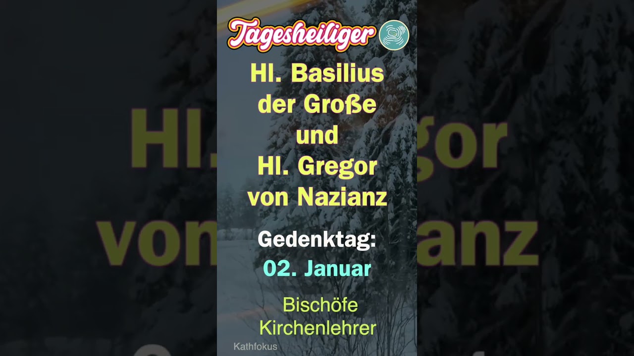Tagesheiliger || Hl. Basilius der Große und Hl. Gregor von Nazianz || Kathfokus