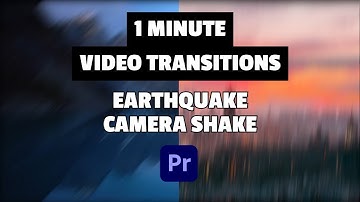 How to Create an Earthquake Camera Shake Transition in Adobe Premiere Pro
