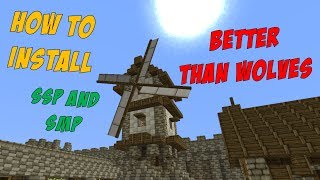 Better Than Wolves Installation Walkthrough For SSP and SMP