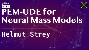 PEM-UDE for Neural Mass Models | Strey | JuliaCon Global 2025