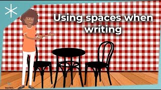Using Spaces when Writing