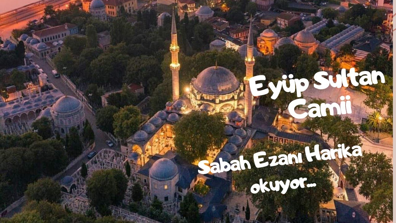 EYÜP SULTAN CAMİİ MÜKEMMEL SABAH EZANI SABA MAKAMI...