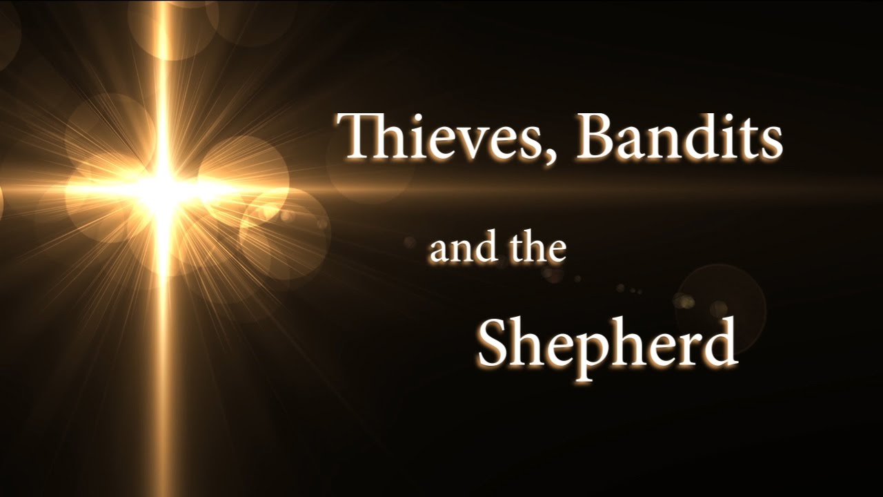 Thieves, Bandits and the Shepherd YouTube