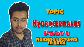 Hydrocephalus -Causes -Types - Symptoms -Treatment - Surgery (Nursing Lecture in Hindi Pediatric 1) screenshot 1