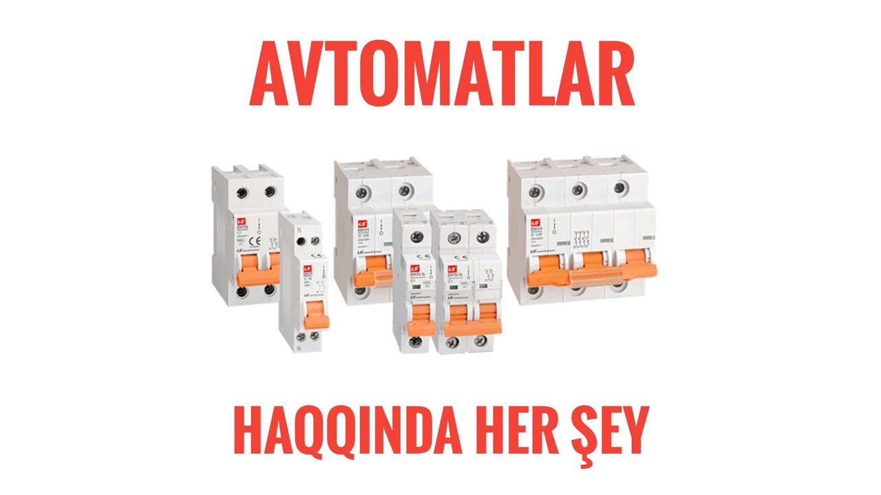 Avtomat nədir ? | Avtomatik sığorta haqqında hər şey | B tip və C tip Avtomat nədir ?
