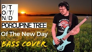 Porcupine Tree - Of The New Day FULL Bass Cover