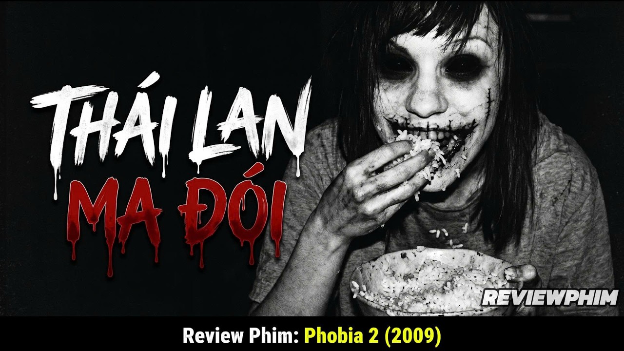 MA ĐÓI và Quỷ ĐOẠT XÁC (Review 2 Câu Chuyện Kinh Dị Thái Lan Hay) | Review Phim