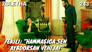 ZULEYHA 243 - QISM O'ZBEK TILIDA(TURK SERIALI) # ЗУЛЕЙХА 243 - КИСМ УЗБЕК ТИЛИДА (ТУРК СЕРИАЛИ)