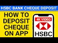 how to deposit cheque in hsbc app | hsbc uk cheque deposit online