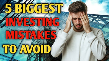 5 Biggest Investing Mistakes Beginners Must Avoid | FinTech Focus |