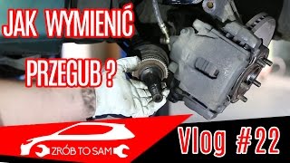 Wymiana Przegubu Zewnętrznego Vlog#22 Jak Zacząć Przygodę Z Mechaniką - Youtube