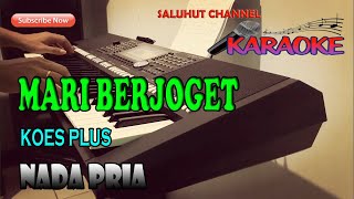 MARI BERJOGET [KARAOKE] KOES PLUS ll NADA PRIA E=DO