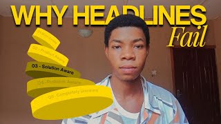 Why Most Headlines Fail | 5 Stages Of Awareness Explained 