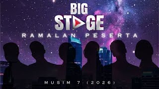 Ramalan Peserta Big Stage Musim 7 2026