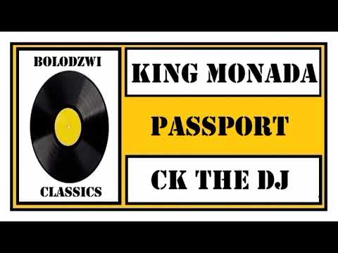 KING MONADA x CK THE DJ - PASSPORT 