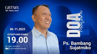 Ibadah Doa Malam GBT. Mawar Saron - Ps. Bambang Sujatmiko ( 6 November 2025, 19.00)