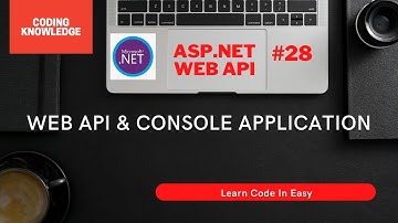 Consume Web API From Console Application With HttpClient | Coding Knowledge | Async and Await In C#