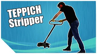 So gut hab ich noch nie ein Teppich entfernt | Der Teppichstripper