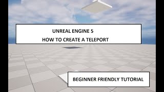 UNREAL ENGINE 5 SUPER EASY TELEPORT SYSTEM BEGINNER FRIENDLY TUTORIALS