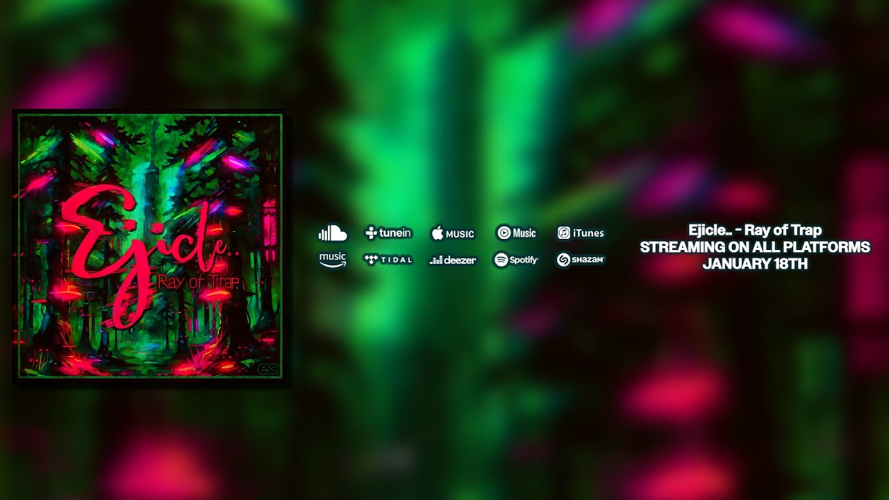 Ejicle.. – Ray of Trap [ESC Exclusive]