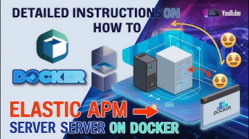 Hướng Dẫn Chi Tiết Cách Cấu Hình Elastic APM Server Trên Docker