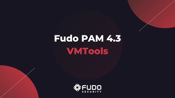 Fudo PAM 4.3 VMTools