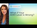 What If Your AMH Anti Müllerian Hormone Level Is Wrong Amhtest Infertility Podcast 