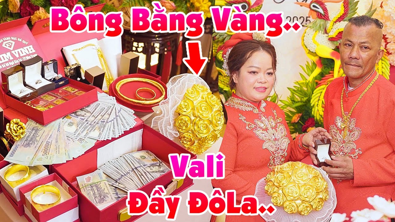 Đám Cưới CHÚ RỂ NHÀ GIÀU ĐEM RẤT NHIỀU VÀNG VALI ĐẦY ĐÔLA CƯỚI CÔ DÂU Thật Sang Hoành Tráng Quá