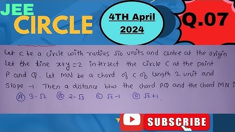 let C be a circle with radius root 10 units and centre at the origin let line x+y=2 intersect the
