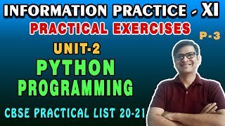 Practical Exercise Solution IP Class 11 Unit-2 Python Programming CBSE Practical List 20-21 | part-3
