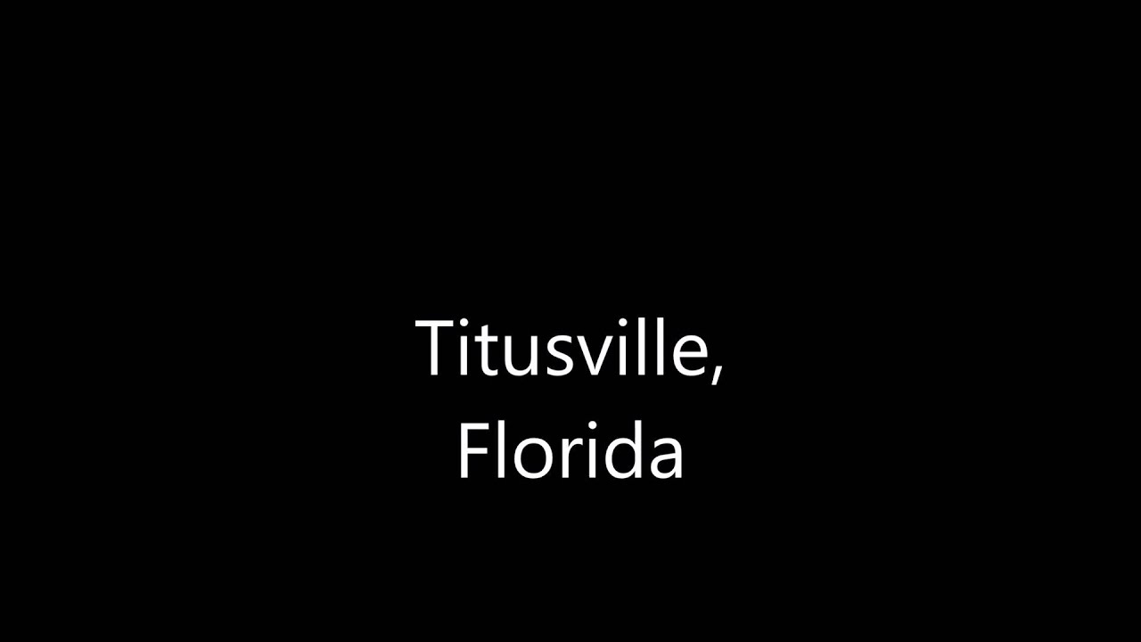 Titusville, Florida YouTube